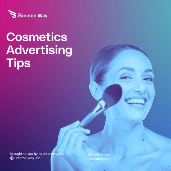 Brenton Way blog cover graphic titled 'Cosmetics Advertising: 20 Top Strategies For Cosmetic Product Advertisements in the Beauty'.