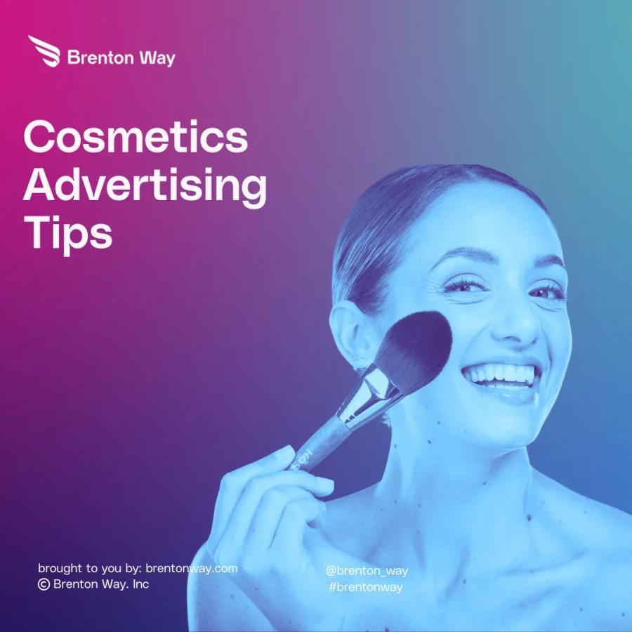 Brenton Way blog cover graphic titled 'Cosmetics Advertising: 20 Top Strategies For Cosmetic Product Advertisements in the Beauty'.
