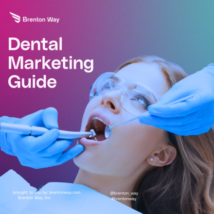 Brenton Way blog cover graphic titled 'Comprehensive Guide to Dental Marketing For Dentists: Strategies for Practice Success'.