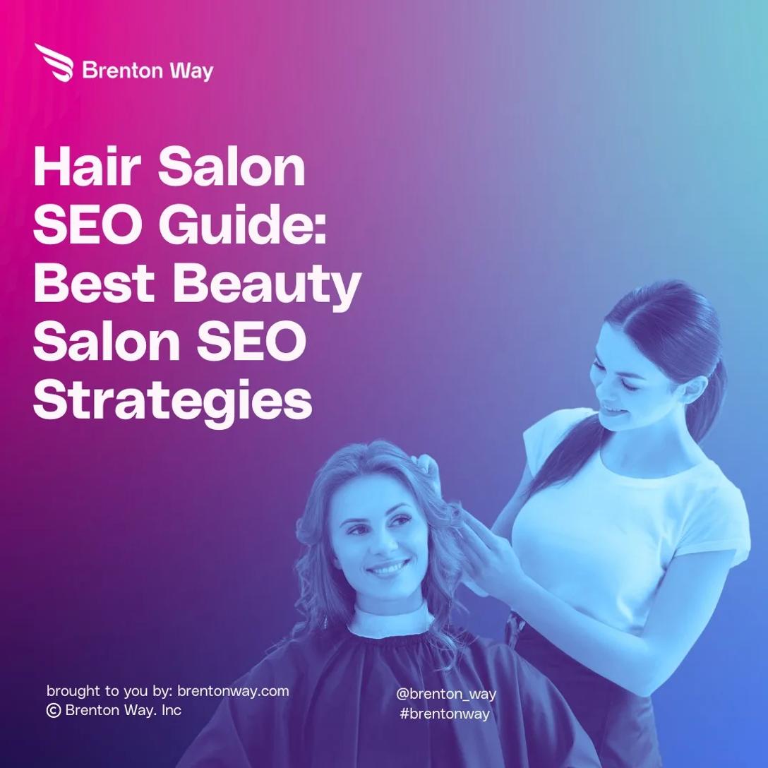 Hair Salon SEO: How To Do Beauty Salon SEO