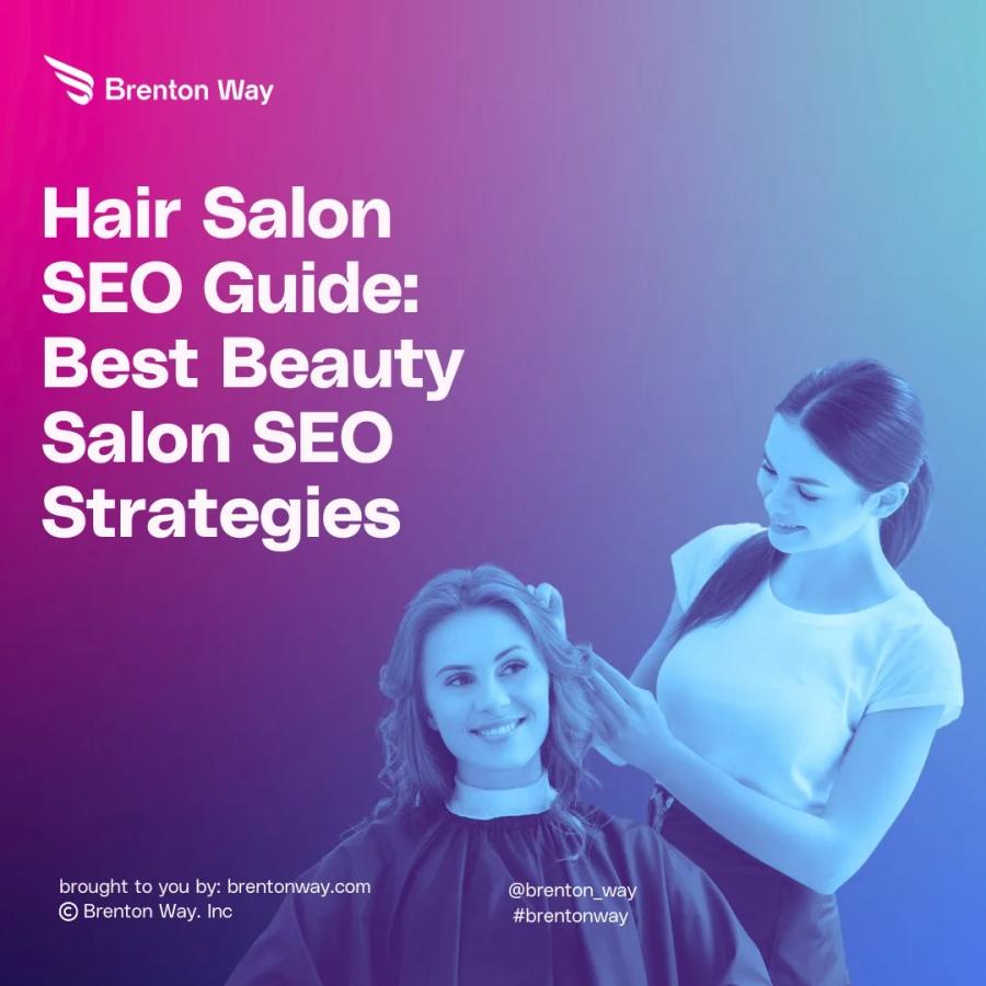Brenton Way blog cover graphic titled 'Hair Salon SEO: How To Do Beauty Salon SEO'.