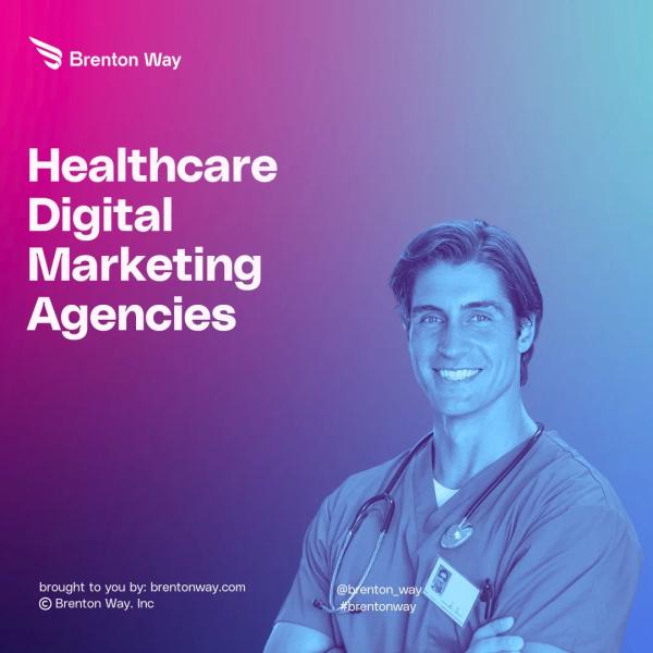 Brenton Way blog cover graphic titled 'Top 20 Healthcare Marketing Agencies to Boost Your Brand in 2026'.