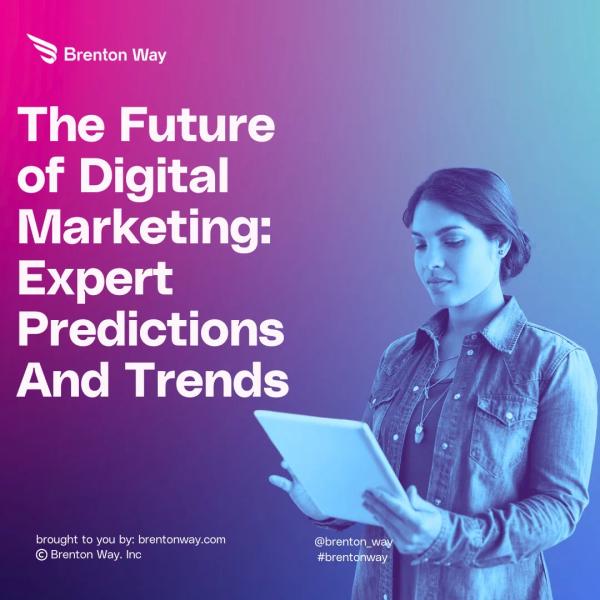 Brenton Way blog cover graphic titled 'The Future of Digital Marketing: Expert Predictions And Trends for 2024'.