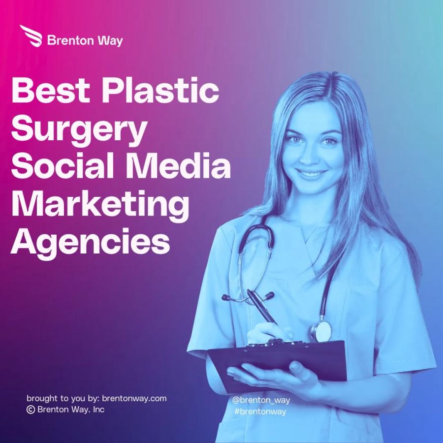 Brenton Way blog cover graphic titled 'Plastic Surgery Social Media Marketing Companies: Top Firms List For 2026'.