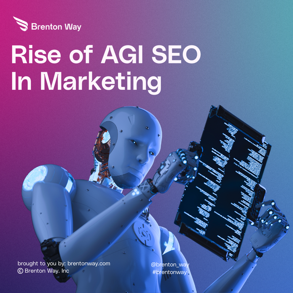 Brenton Way blog cover graphic titled 'The Rise of AGI SEO: How AI Search Is Reshaping Marketing in 2026'.