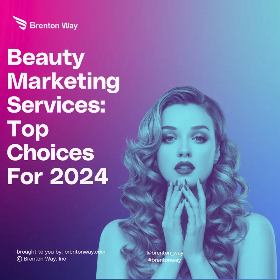 Brenton Way blog cover graphic titled 'Beauty Marketing Services: Top Choices For 2026'.