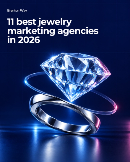 Brenton Way cover: 11 best jewelry marketing agencies in 2026, with a faceted diamond and chrome ring.