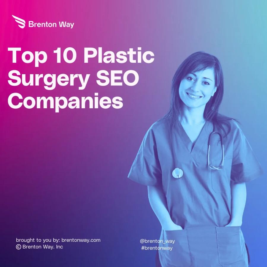 Brenton Way blog cover graphic titled 'Plastic Surgery SEO Companies: Top 10 Choices'.