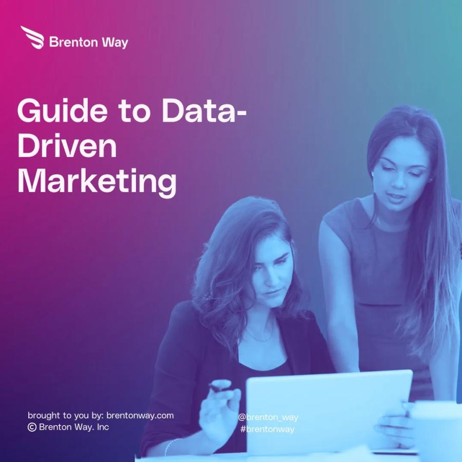 Brenton Way blog cover graphic titled 'The Ultimate Guide to Data-Driven Marketing'.