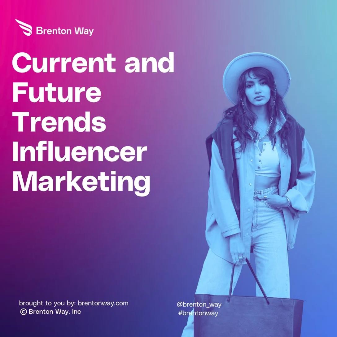 Top Current and Future Influencer Marketing Trends for Brands in 2024