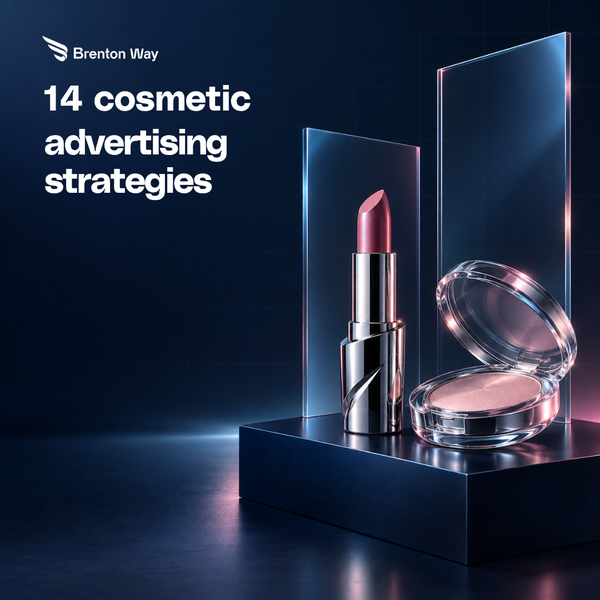 Brenton Way editorial cover for 14 cosmetic advertising strategies, with a chrome lipstick and compact