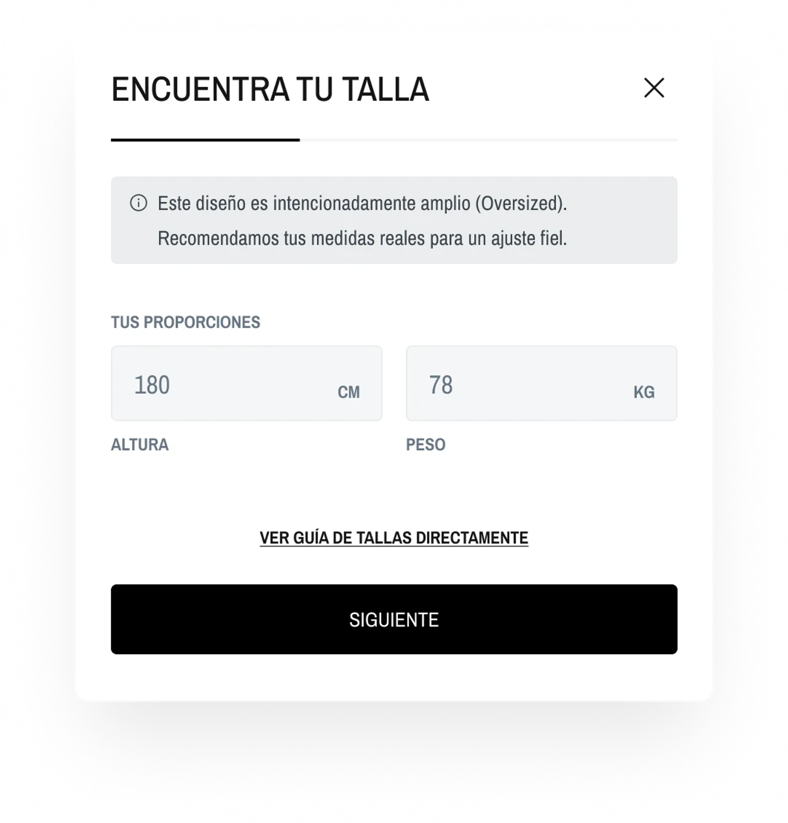 Ventana «Encuentra tu talla»: aviso de que el diseño es oversized, campos de altura y peso, enlace a la guía de tallas completa y botón Siguiente