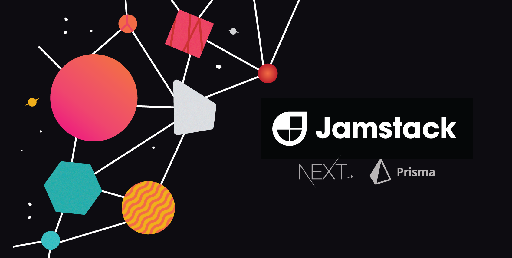 Jamstack with Next.js and Prisma