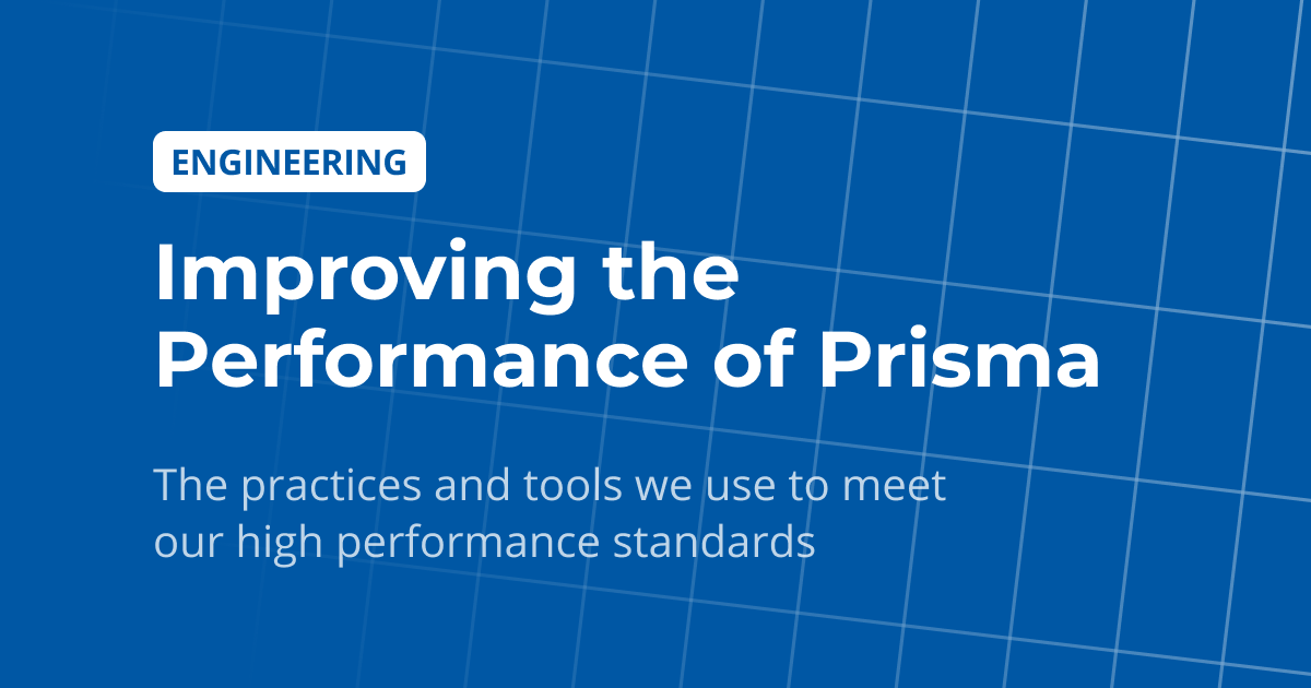 How We're Constantly Improving the Performance of Prisma