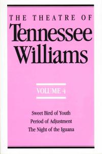 cover image of the book The Theatre Of Tennessee Williams, Vol. IV