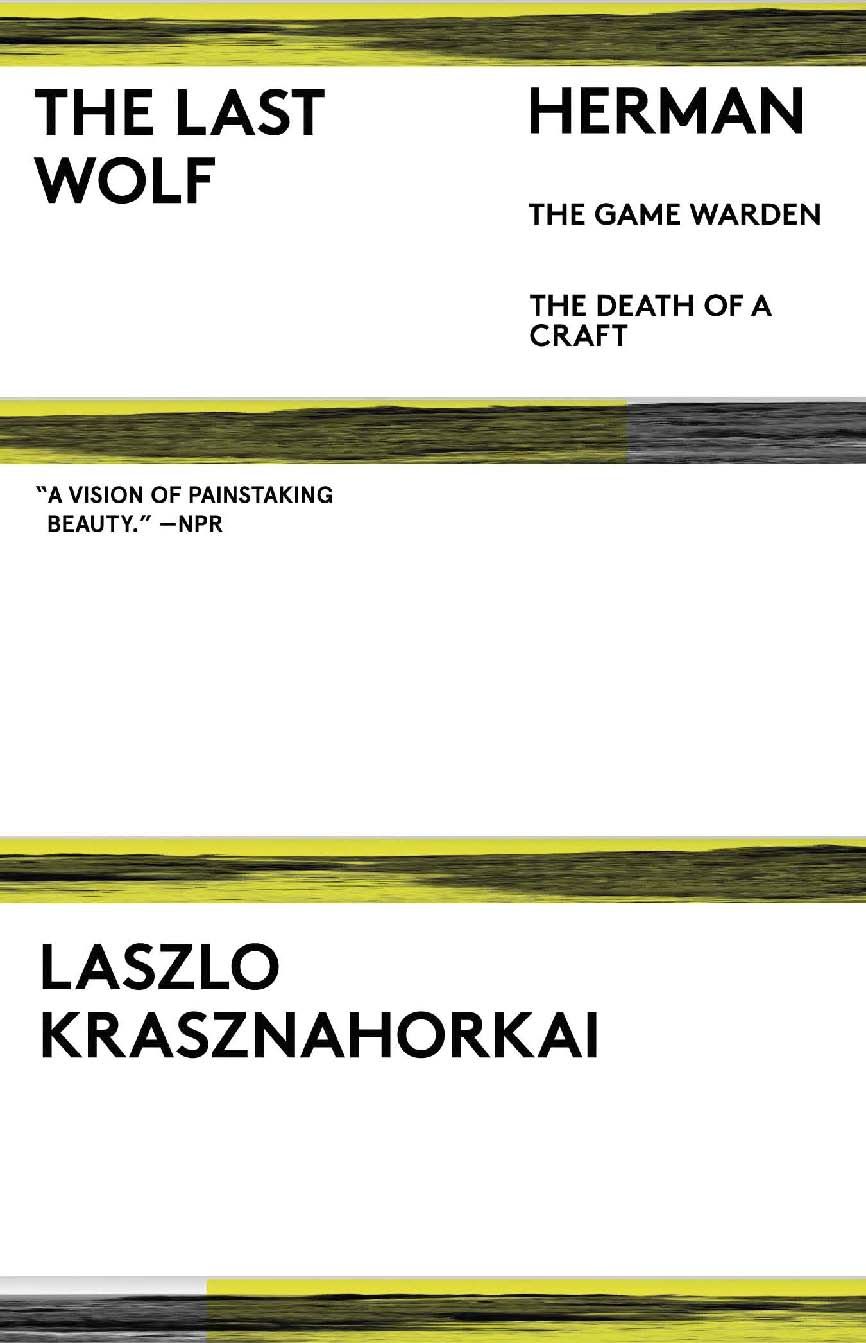 The Last Wolf and Herman by László Krasznahorkai New Directions Publishing