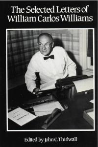 cover of the book The Selected Letters Of William Carlos Williams