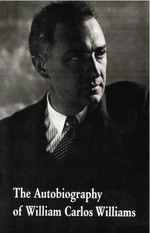 cover image of the book The Autobiography Of William Carlos Williams