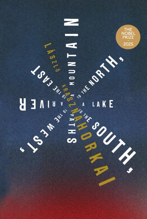 cover of the book A Mountain to the North, a Lake to the South, Paths to the West, a River to the East