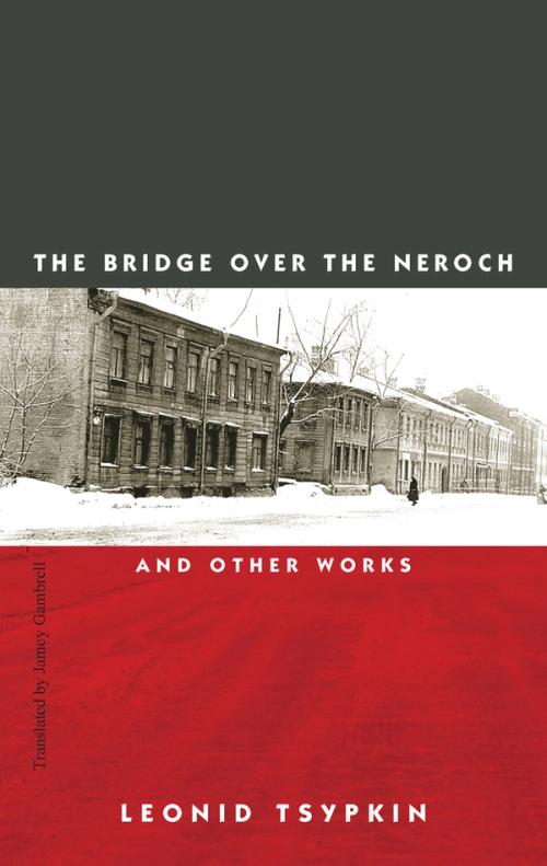 cover of the book The Bridge Over the Neroch & Other Works