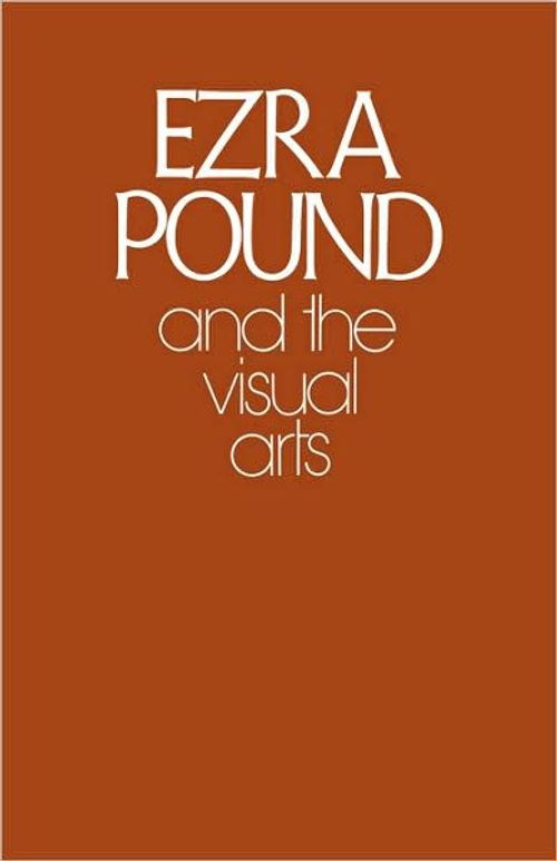 cover image of the book Ezra Pound And The Visual Arts