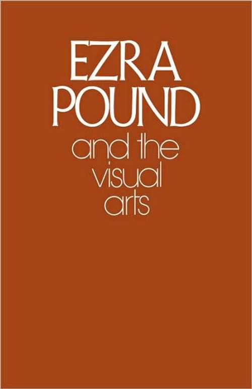 cover of the book Ezra Pound And The Visual Arts