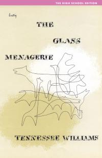cover image of the book The Glass Menagerie: The High School Edition