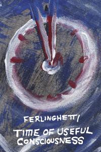 cover of the book Time of Useful Consciousness: Limited Edition