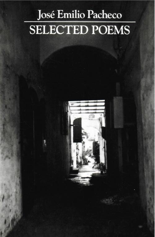 cover of the book Selected Poems of Jose Emilio Pacheco