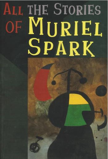 cover image of the book All the Stories of Muriel Spark