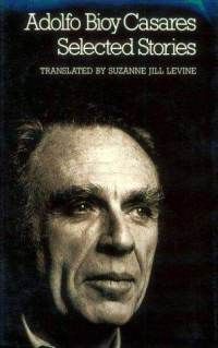 cover of the book Selected Stories of Adolfo Bioy Casares