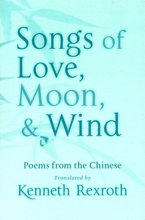 cover image of the book Songs Of Love, Moon & Wind