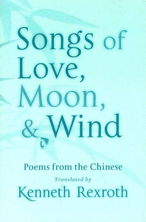 cover of the book Songs Of Love, Moon & Wind