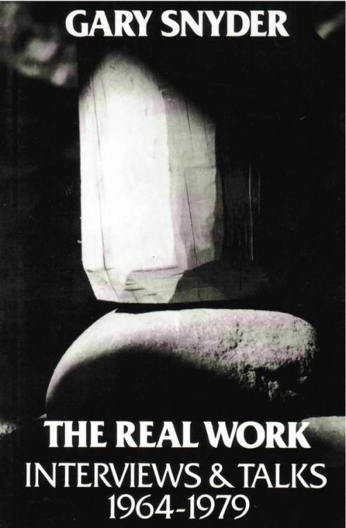 cover image of the book The Real Work: Interviews And Talks