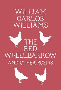 cover image of the book The Red Wheelbarrow and Other Poems