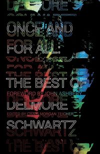 cover of the book Once and For All: The Best of Delmore Schwartz