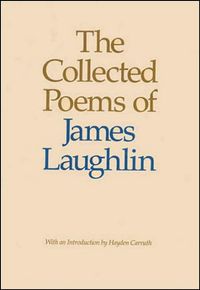 cover of the book The Collected Poems Of James Laughlin 1935-1997