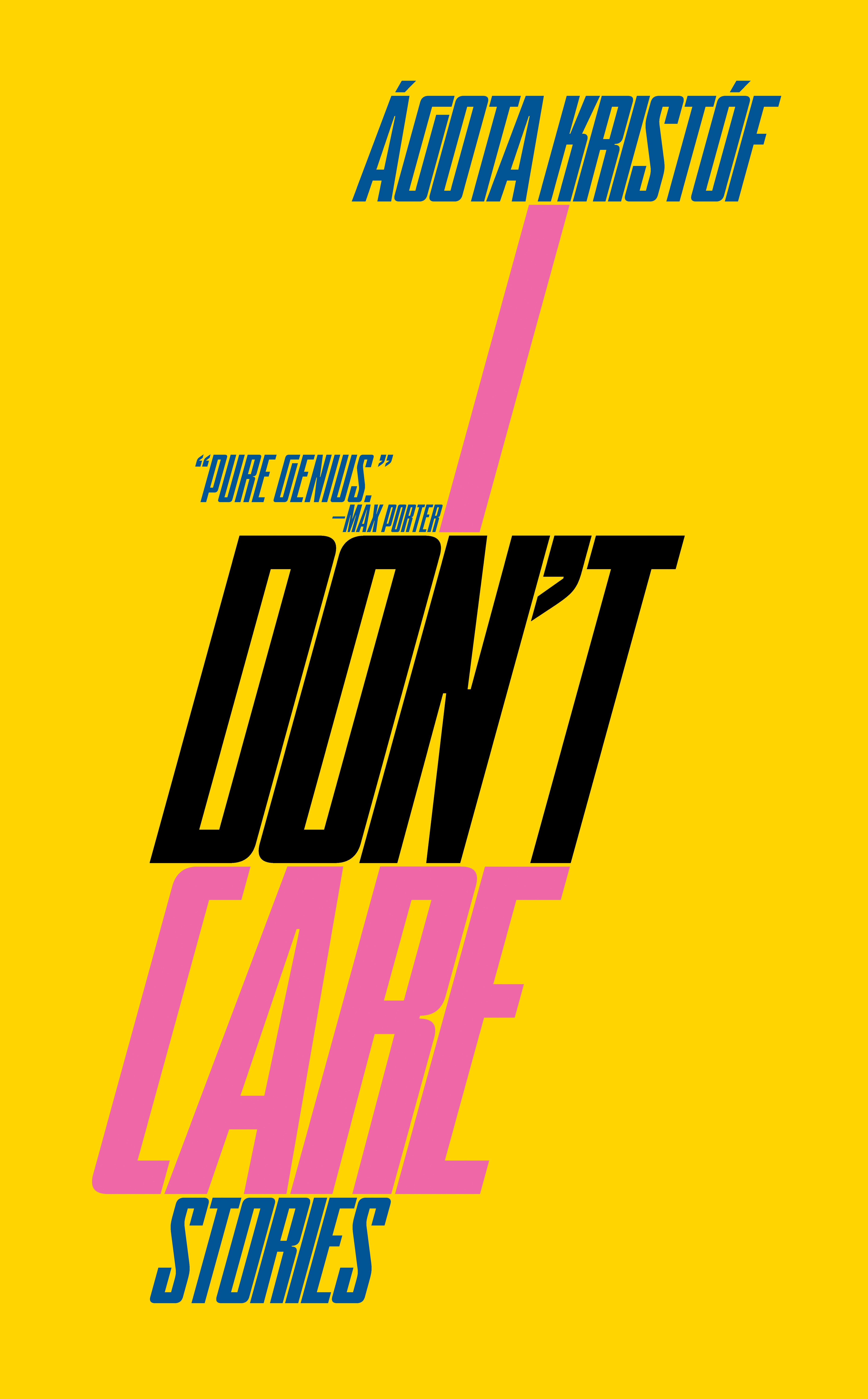 I Don't Care by Ágota Kristóf | New Directions | New Directions