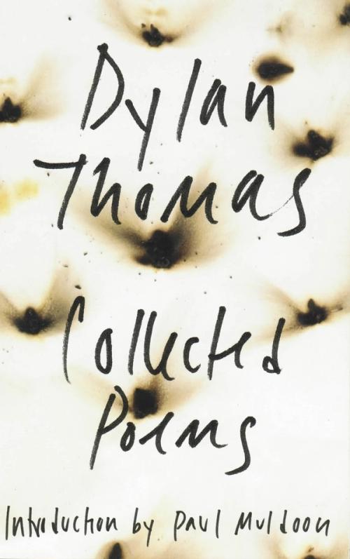 cover image of the book Collected Poems of Dylan Thomas: The Original
