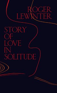 cover image of the book Story of Love in Solitude