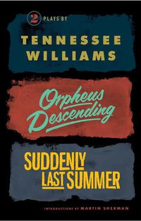 cover of the book Orpheus Descending & Suddenly Last Summer