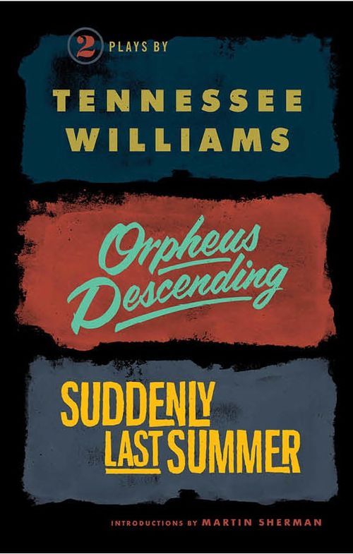 cover of the book Orpheus Descending & Suddenly Last Summer