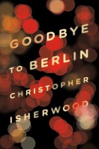 cover of the book Goodbye to Berlin