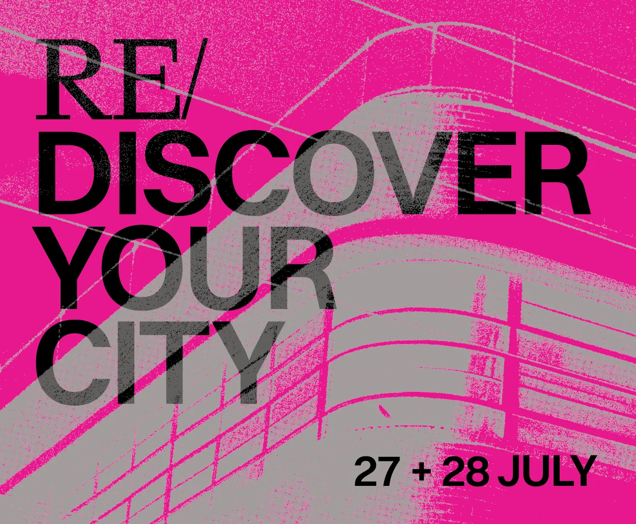A graphic reading 're/discover your city' with a pink and grey architectural background.