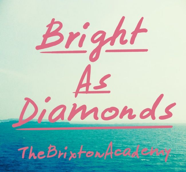 The Brixton Academy - Bright As Diamonds Main Image