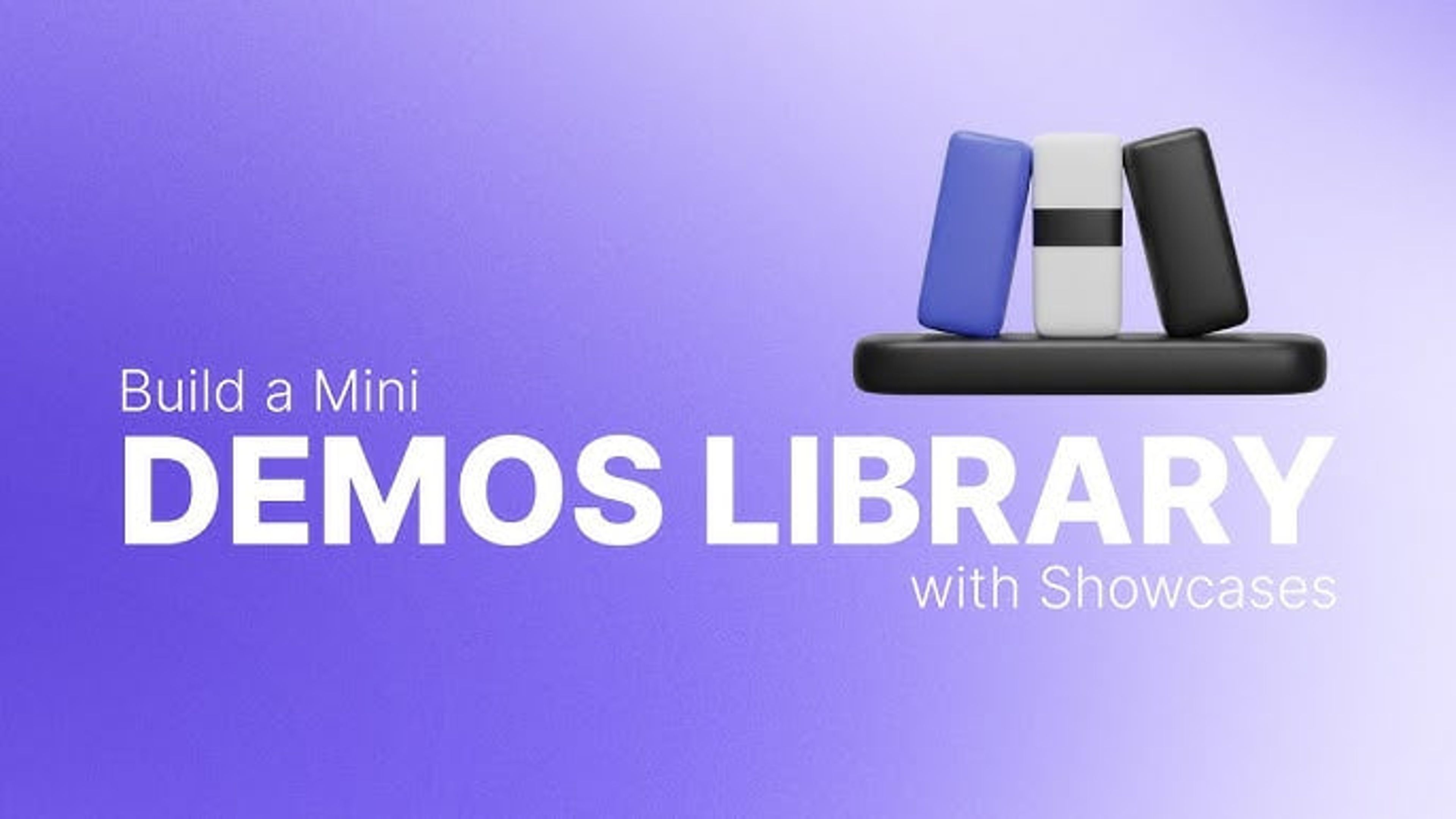 Demos & Showcases