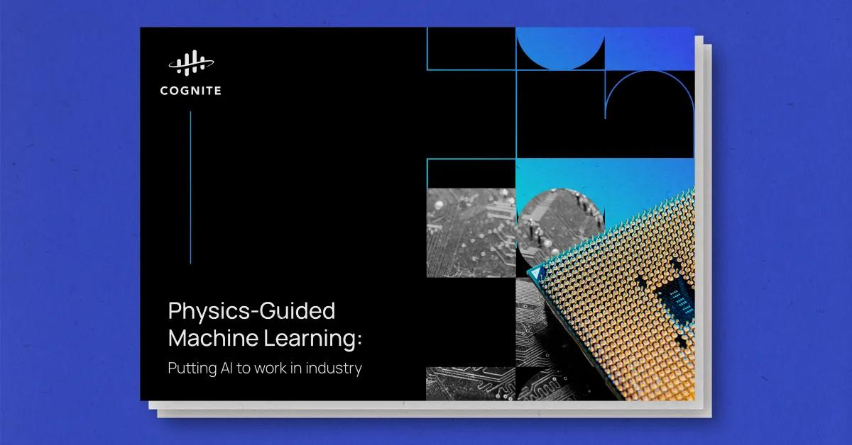 Physics-Guided Machine Learning: Putting AI to work in industry