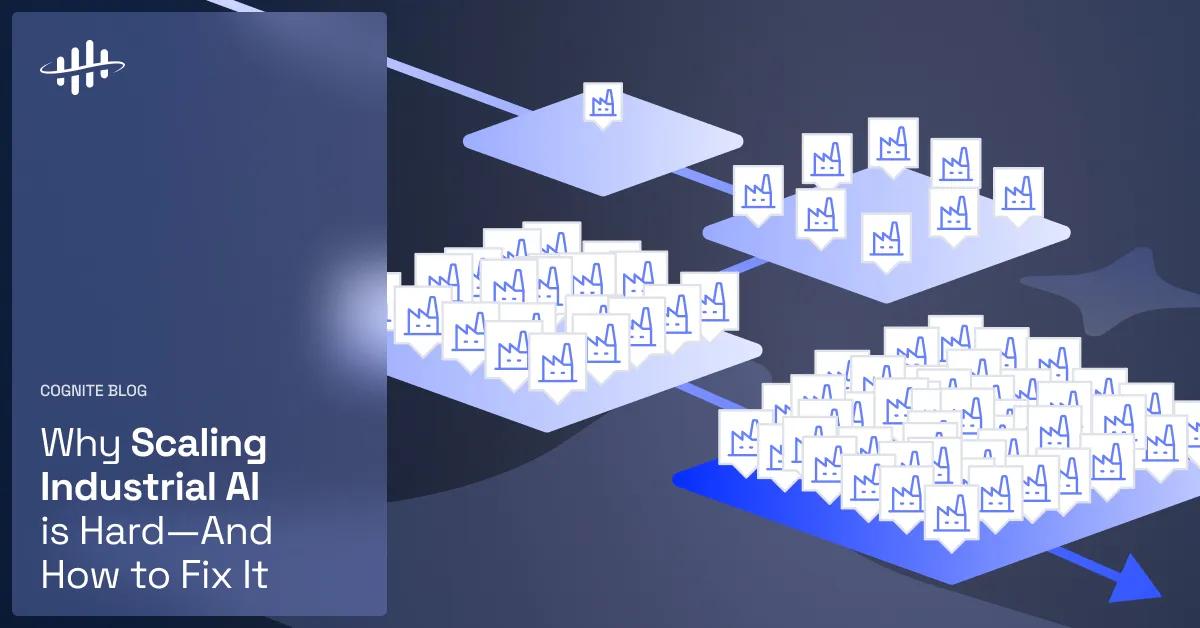 Why Scaling Industrial AI is Hard - and How to Fix It