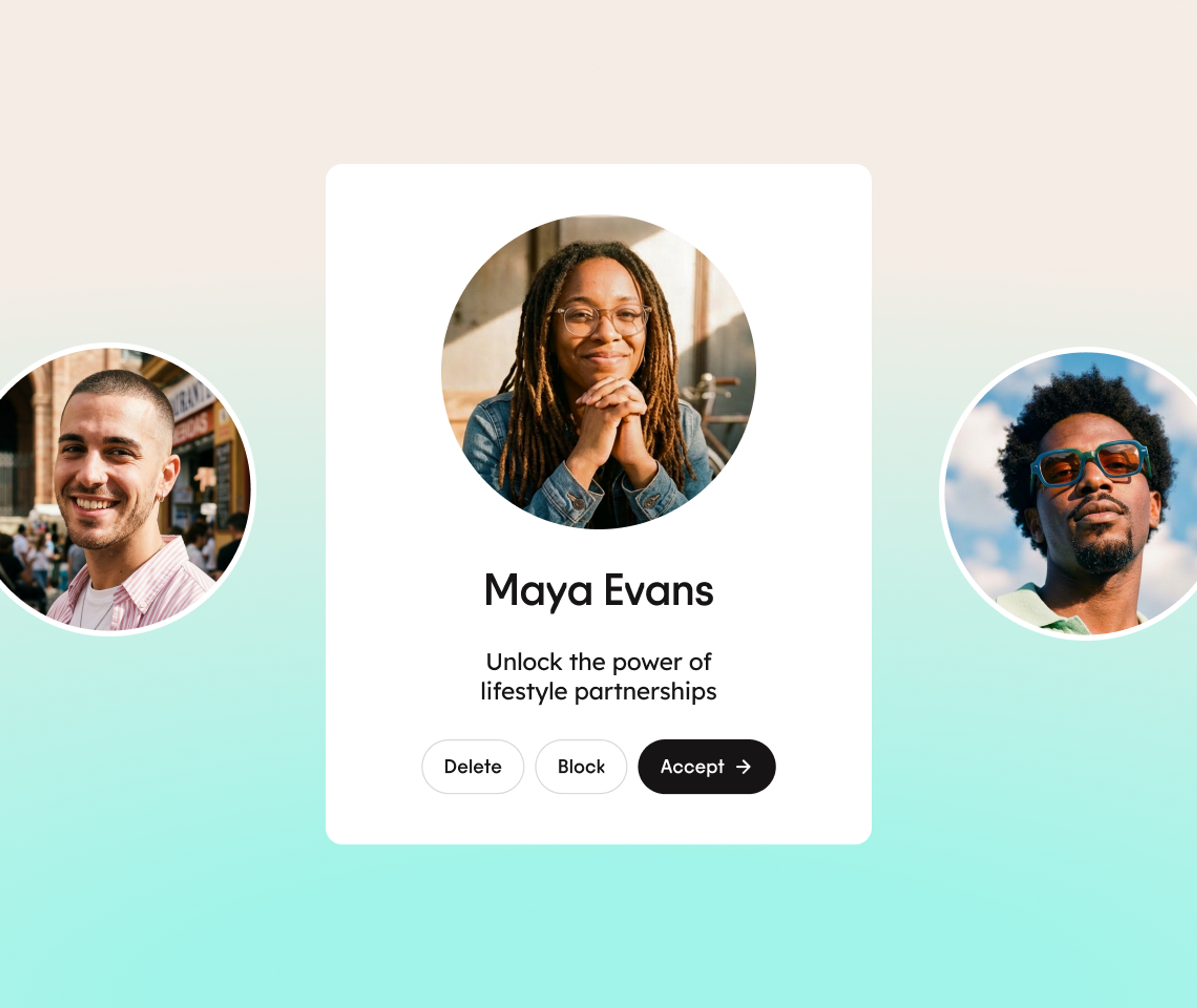 Profile card for Maya Evans, with two other people on either side. Buttons below say Delete, Block, and Accept. Caption reads Unlock the power of lifestyle partnerships..