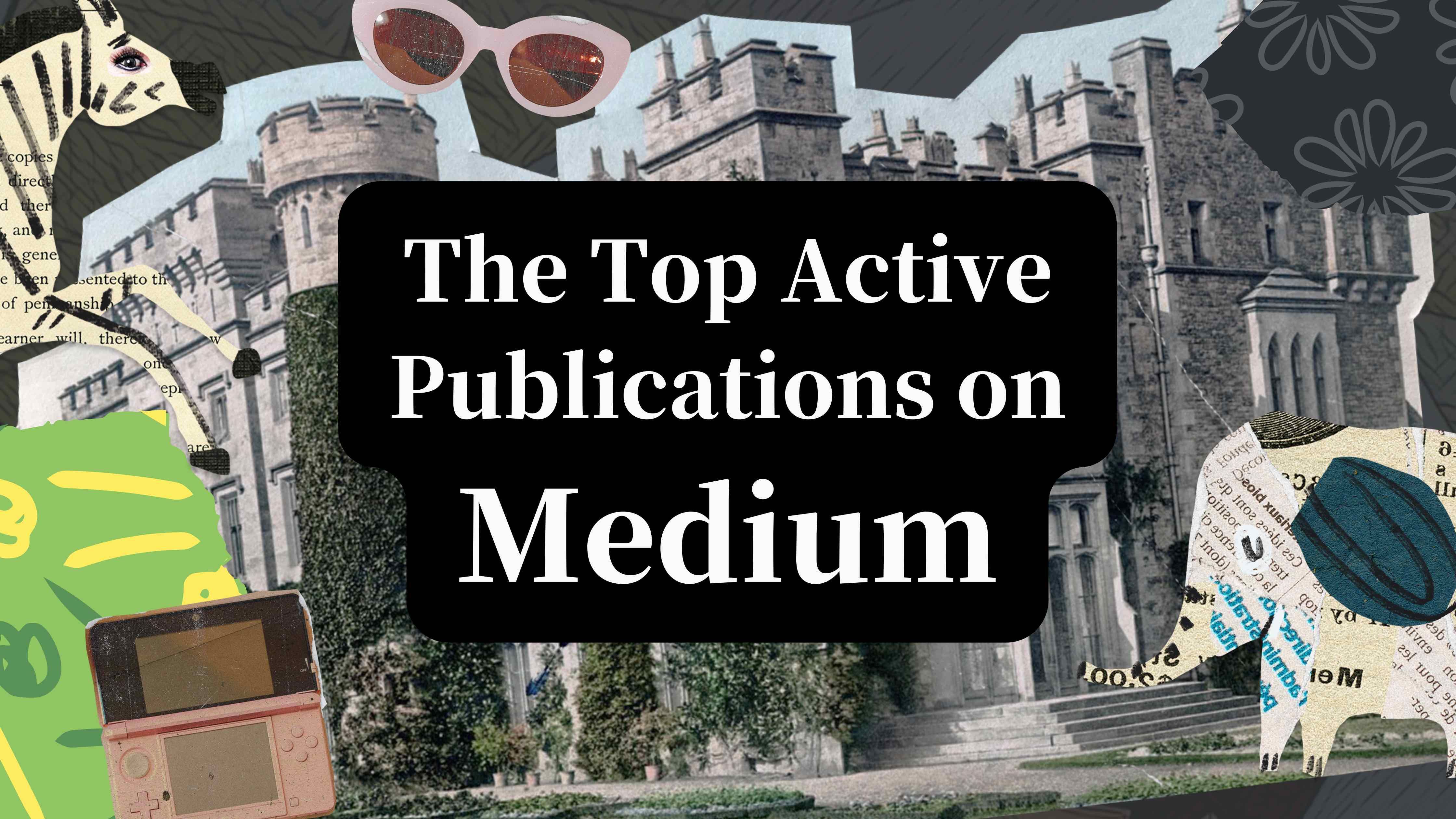 The Top 20 Active Medium Publications for 2023